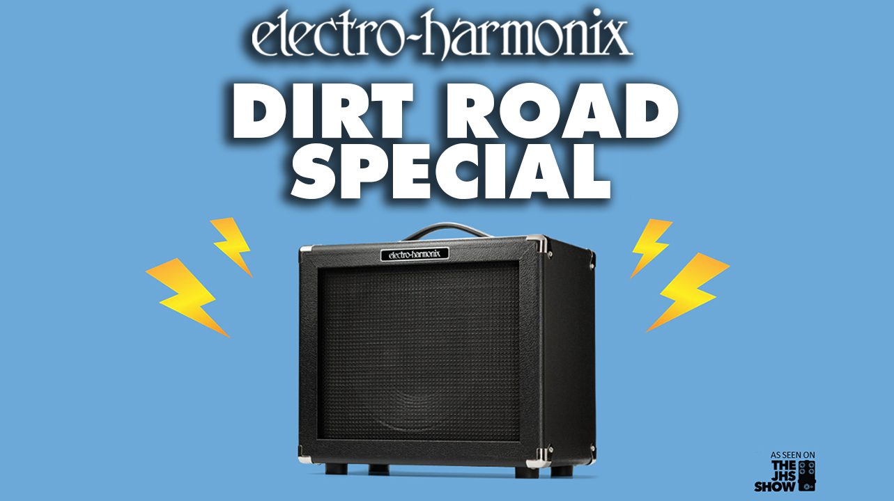 Josh Scott of JHS PEDALS LOVES the Dirt Road Special ElectroHarmonix